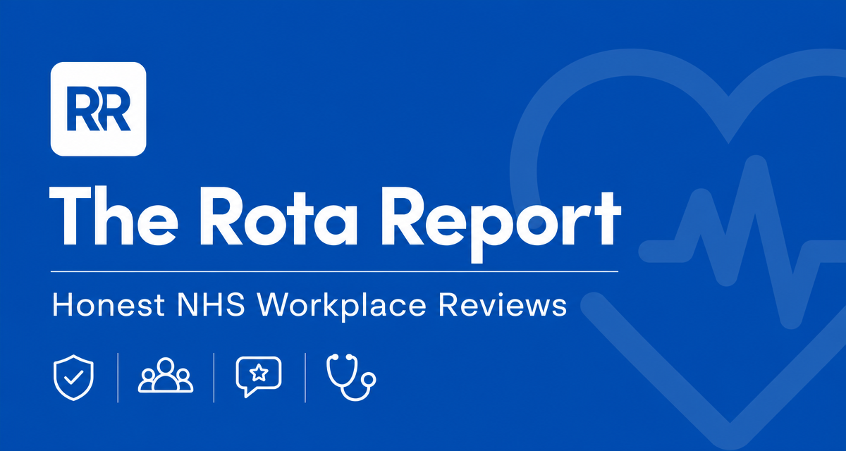 The Rota Report — NHS Trust & Hospital Reviews